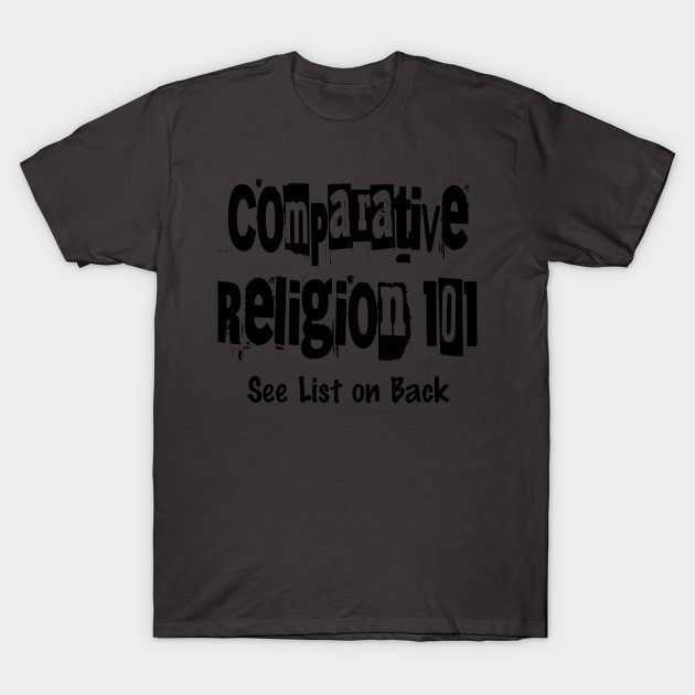 Comparative Religion 101 (See Back for List) by BestWildArt